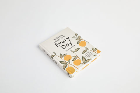 My Darling Lemon Thyme: Every Day Cooking Hardcover Emma Galloway
