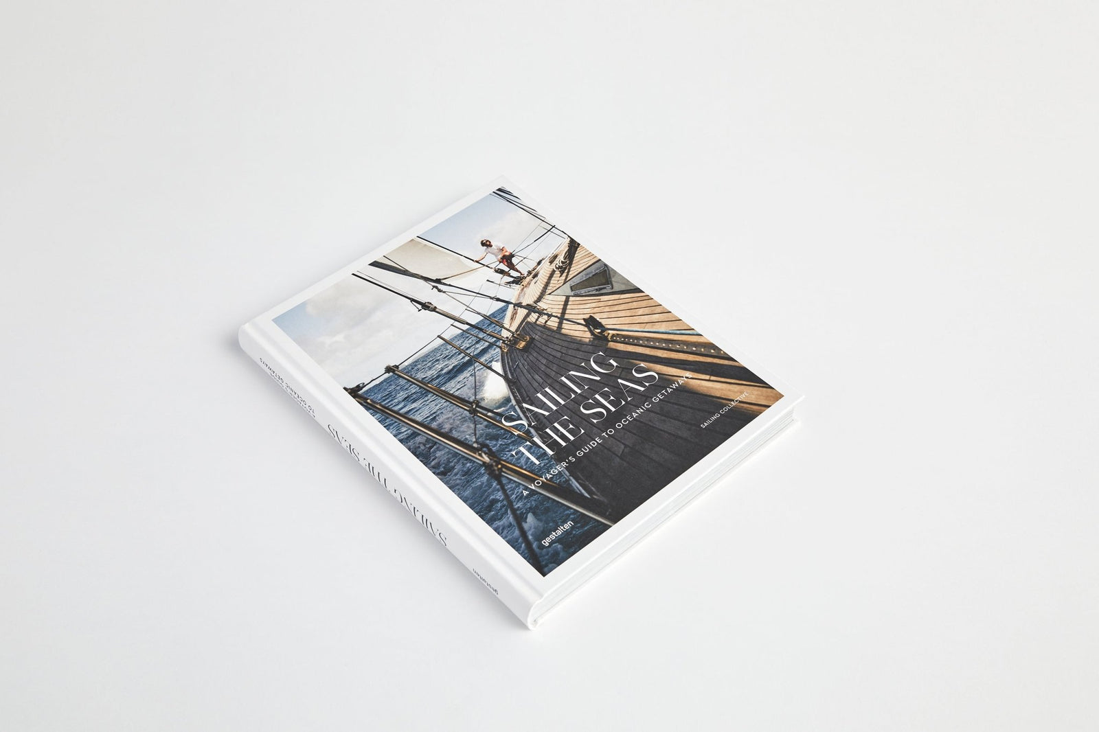 Sailing The Seas: Sailing Voyages Travel Hardcover Gestalten